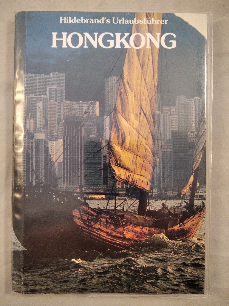 Hongkong. Macau. Hildebrand's Urlaubsführer. Impressionen. Bilder des Landesx. Reiseerlebnisse und Betrachtungen. Informationen. Länderkunde. Ihr Urlaubsland von A-Z. Praktische Hinweise. Anhang: Urlaubskarte. - Brandhoff, Andrea, K+G Verlagsgesellschaft mbH (Hrsg.) und Dieter Jacobs