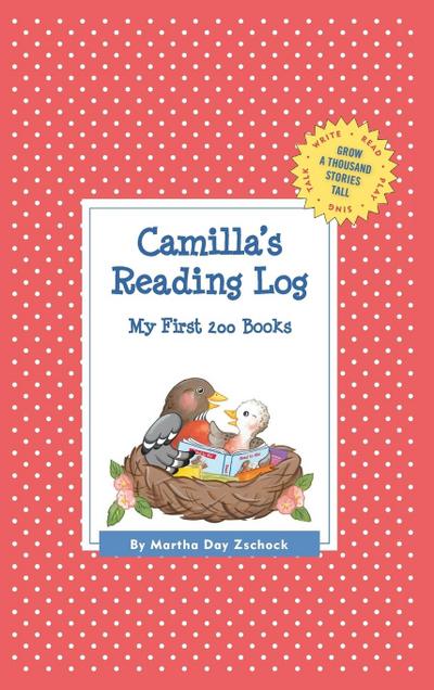 Camilla's Reading Log : My First 200 Books (GATST) - Martha Day Zschock