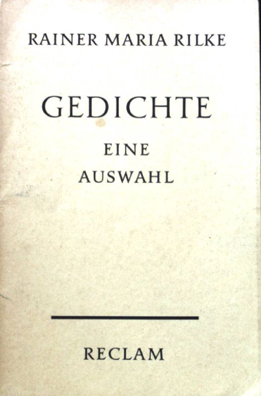 Gedichte : Eine Auswahl; Reclams Universal-Bibliothek ; Nr. 8291 - Rilke, Rainer Maria