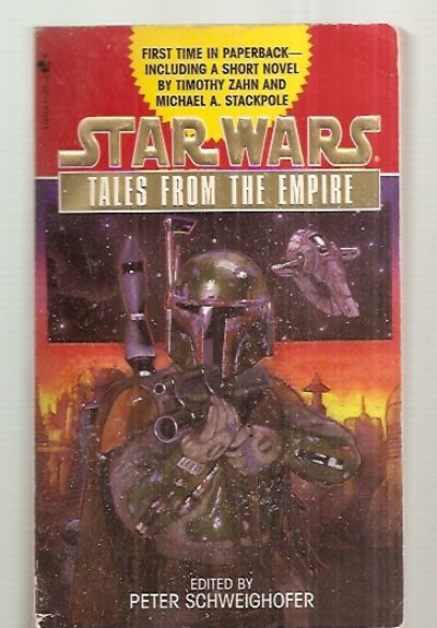 STAR WARS: TALES FROM THE EMPIRE: STORIES FROM STAR WARS ADVENTURE JOURNAL - Schweighofer, Peter (edited and with an introduction by) [Timothy Zahn, Kathy Tyers, Patricia A. Jackson, Michael A. Stackpole, Laurie Burns, Charlene Newcomb, Tony Russo, Angela Phillips, Erin Endom] [cover art by Matt Busch]
