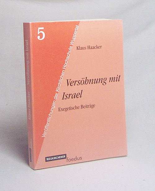 Versöhnung mit Israel : exegetische Beiträge / Klaus Haacker - Haacker, Klaus