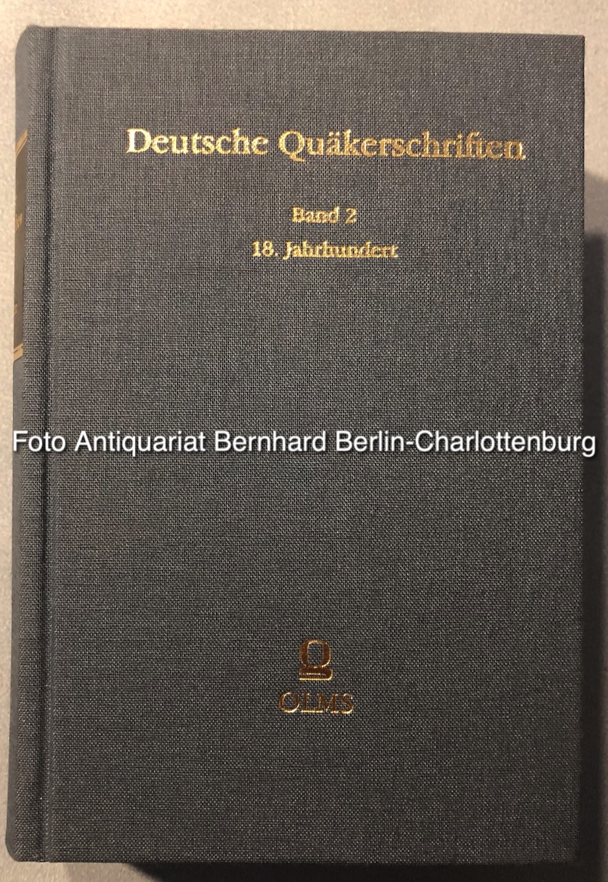 Deutsche Quäkerschriften (Band 2, Deutsche Quäkerschriften des 18. Jahrhunderts, nur dieser einzelne Band) - Claus Bernet (Hrsg. und Einleitung)