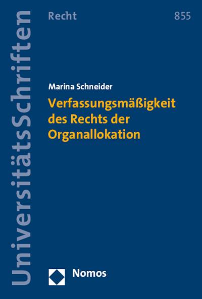 Verfassungsmäßigkeit des Rechts der Organallokation - Marina Schneider