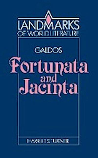 Gald S : Fortunata and Jacinta - Harriet S. Turner