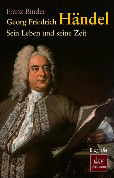 Georg Friedrich Händel: Sein Leben und seine Zeit (dtv Fortsetzungsnummer 0, Band 24710) - Binder, Franz