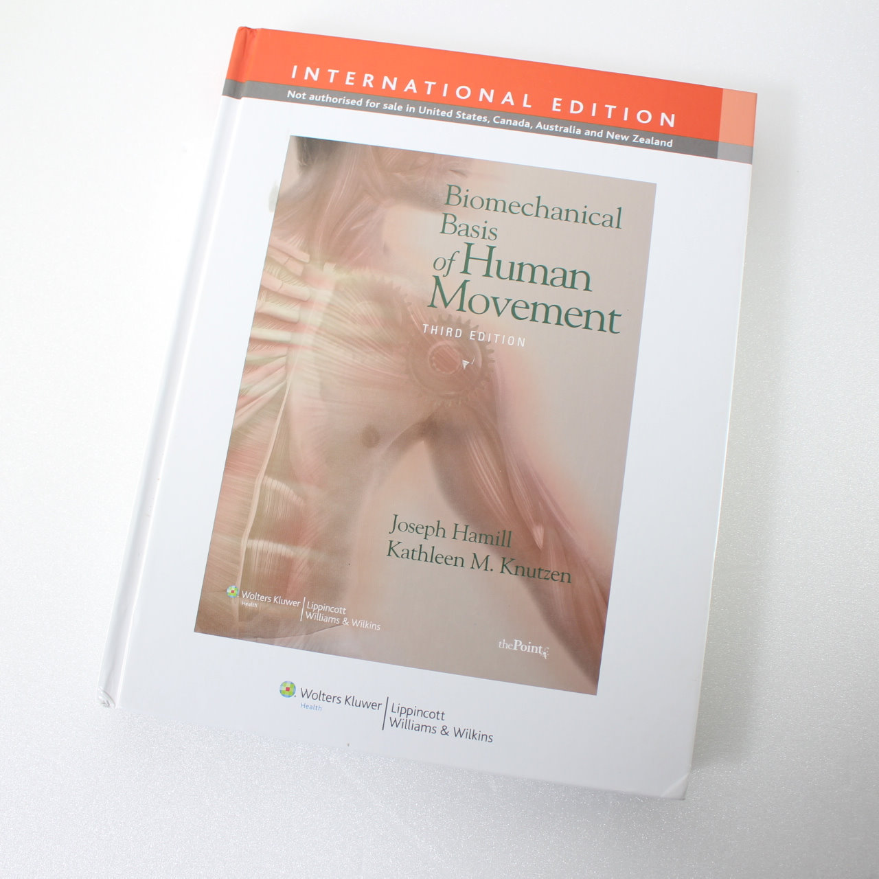 Biomechanical Basis of Human Movement, International Edition by Joseph Hamill, Kathleen M. Knutzen - Joseph Hamill, Kathleen M. Knutzen