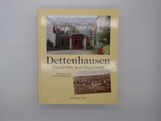 Dettenhausen. Geschichte und Gegenwart. - Dettenhausen. Kaltenmark, B.