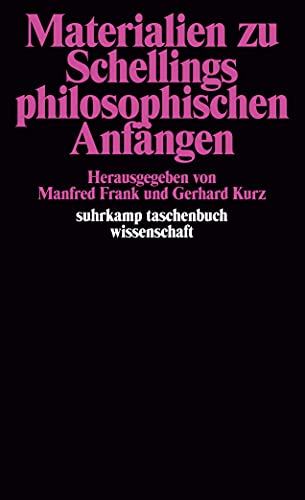 Materialien zu Schellings philosophischen Anfängen (suhrkamp taschenbuch wissenschaft) - Kurz, Gerhard und Manfred Frank