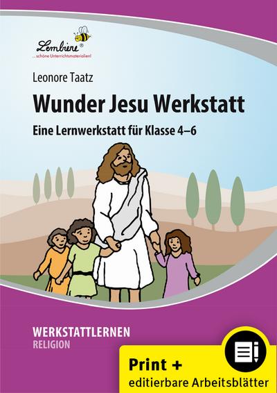 Wunder Jesu Werkstatt, m. 1 CD-ROM : (4. bis 6. Klasse). Kopiervorlagen - Leonore Taatz