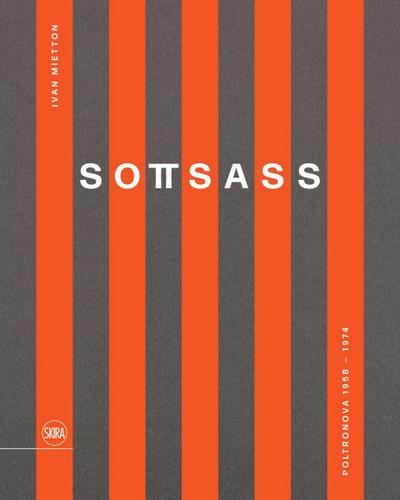 Sottsass (Bilingual edition) : Poltronova 1958-1974 - Ivan Mietton