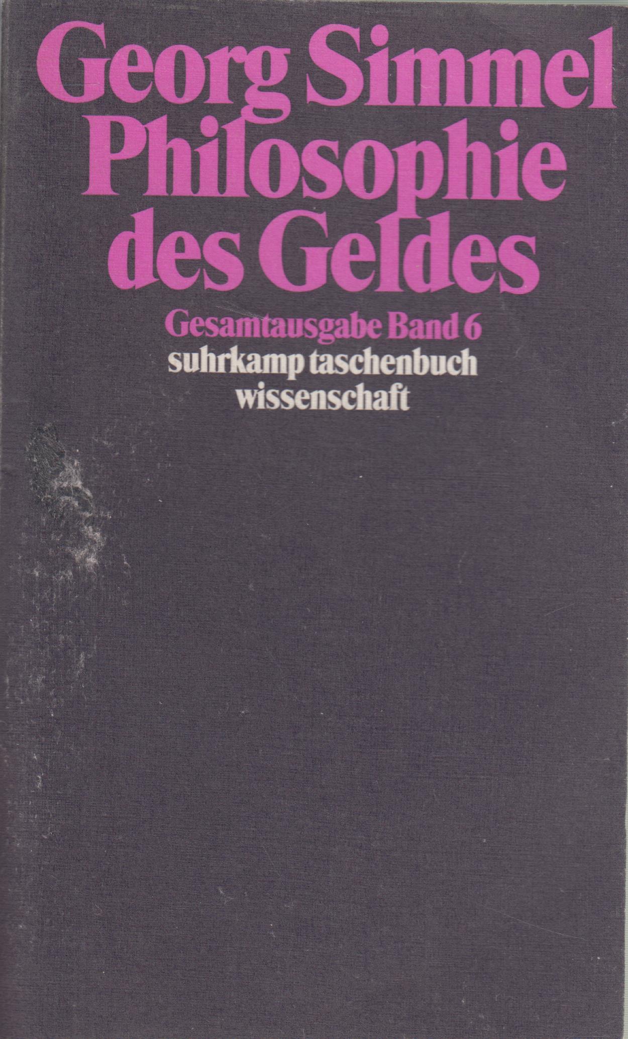 Philosophie des Geldes Gesamtausgabe in 24 Bänden, Band 6 - Simmel, Georg