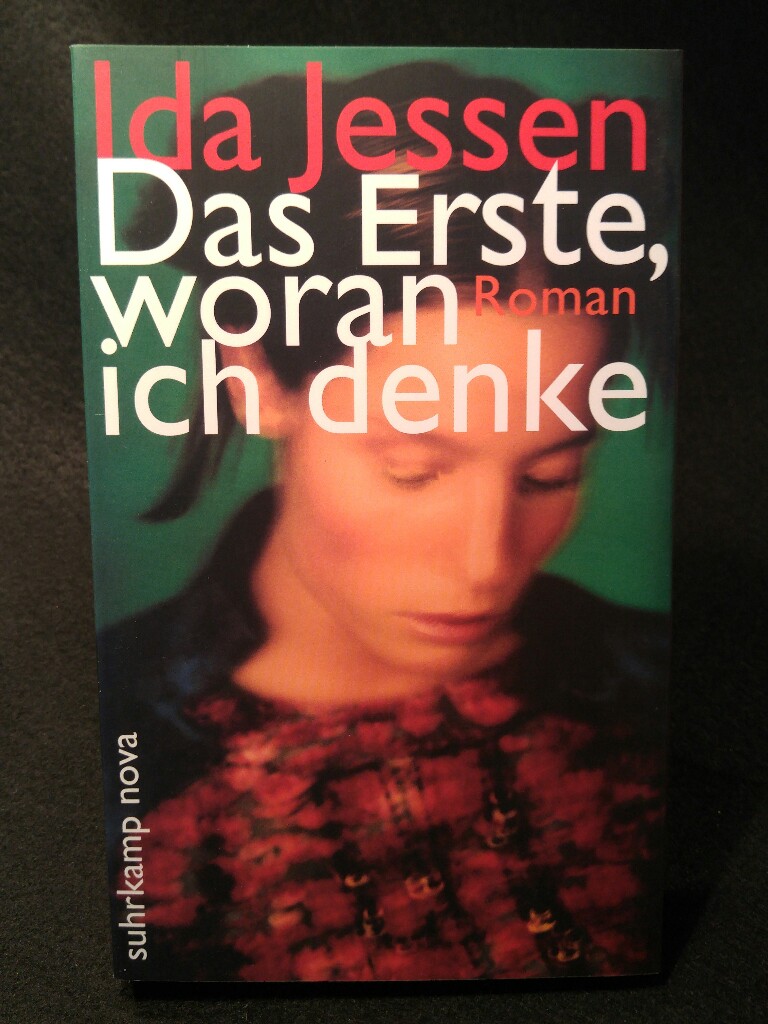 Das Erste, woran ich denke - Jessen, Ida