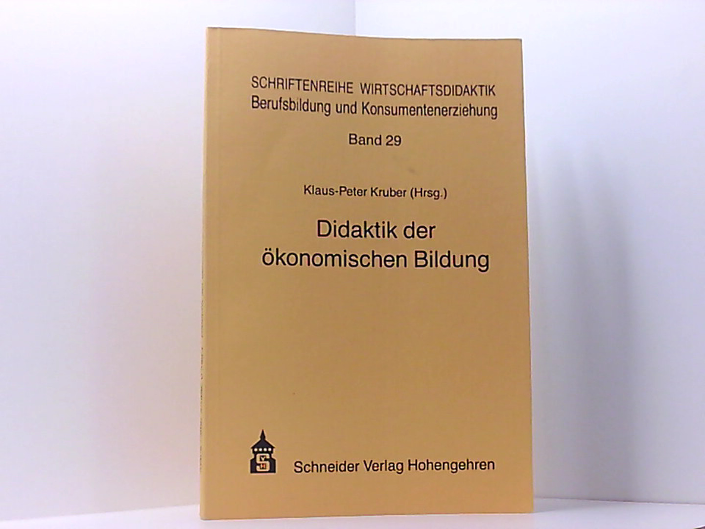 Didaktik der ökonomischen Bildung - Kruber Klaus, P