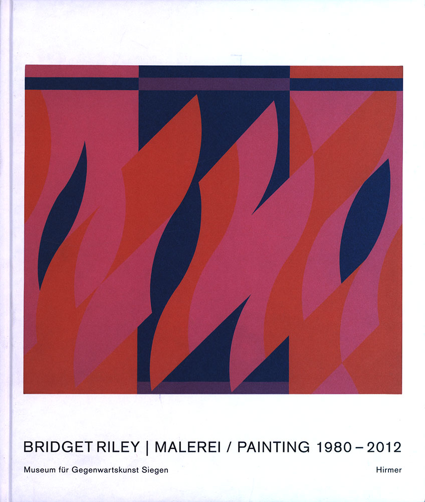 Malerei / Painting 1980 - 2012. - Riley, Bridget