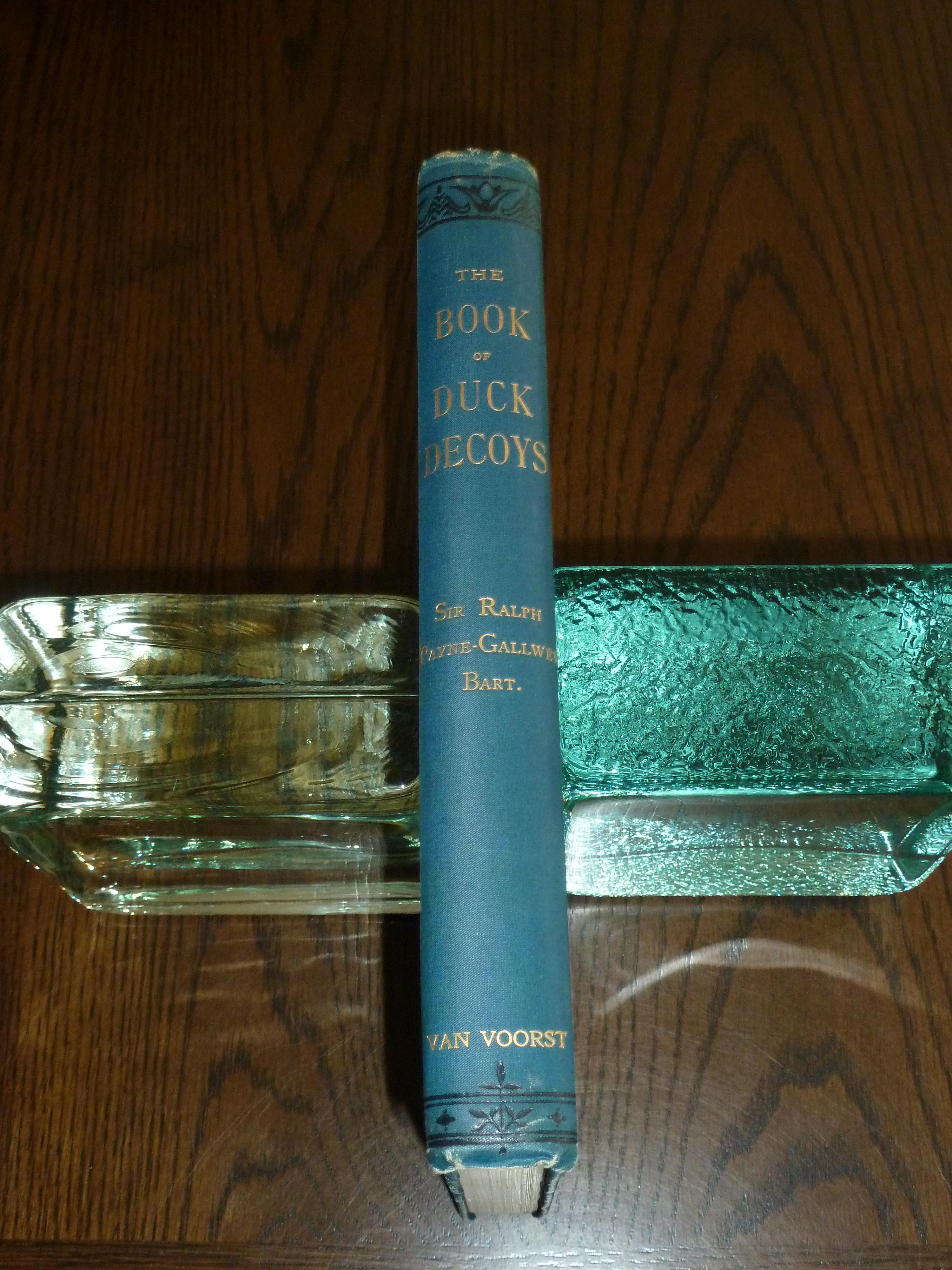 The Book of Duck Decoys Sir Ralph Payne-Gallwey [Very Good] [Hardcover]