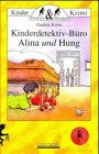 Kinderdetektiv-Büro Alina und Hung - Kohn, Gudula