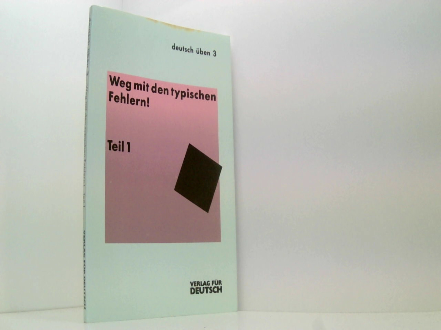 Deutsch üben, Bd.3, Weg mit den typischen Fehlern! - Busse, J, G Spiegelberg und Richard Schmitt