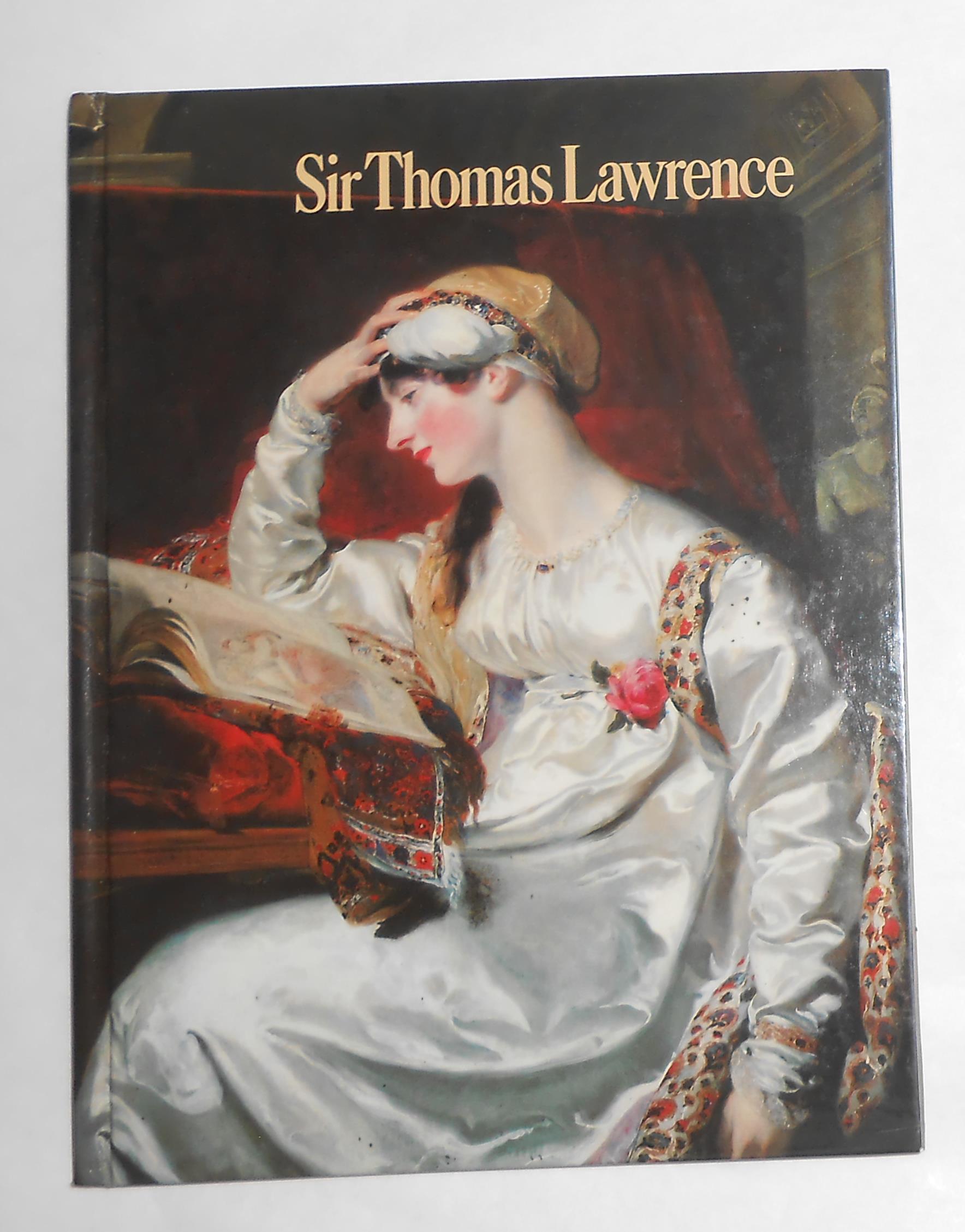 Sir Thomas Lawrence 1769 - 1830 (National Portrait Gallery, London 9 November 1979 - 16 March 1980) - LAWRENCE, Sir Thomas ] Michael Levey