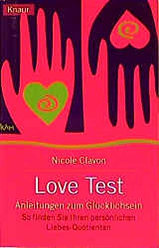 Love Test - Anleitungen zum Glücklichsein: So finden Sie Ihren persönlichen Liebes-Quotienten - Clavon, Nicole
