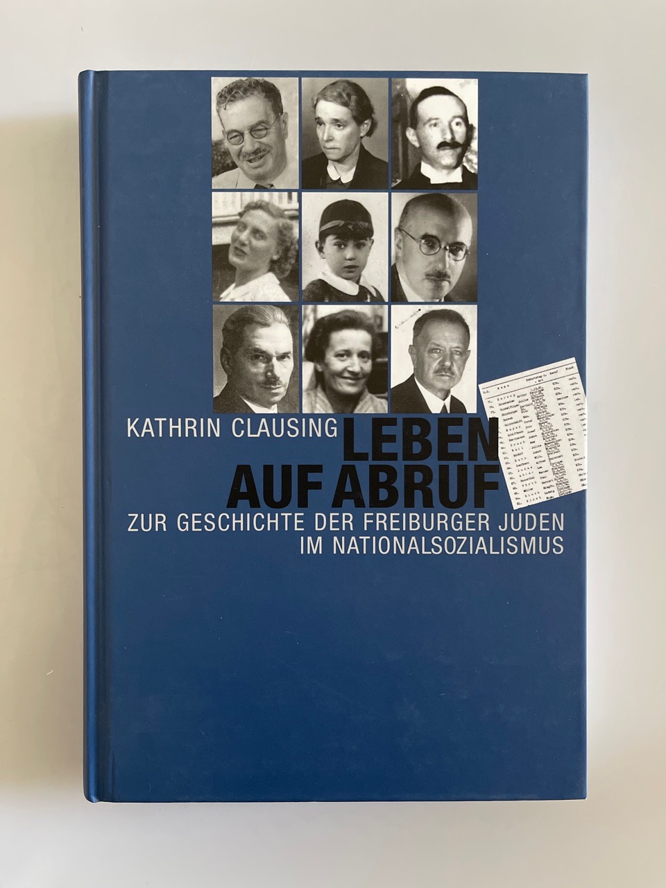 Leben auf Abruf: Zur Geschichte der Freiburger Juden im Nationalsozialismus (=Veröffentlichungen aus dem Archiv der Stadt Freiburg im Breisgau, Band 37). - Clausing, Kathrin