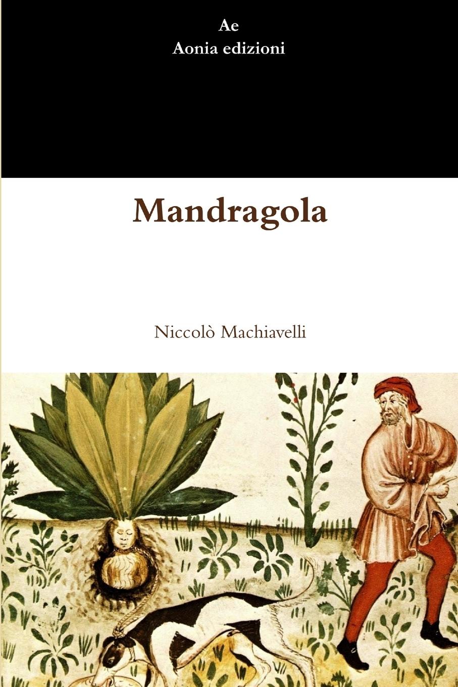 Mandragola - Machiavelli, Niccolò