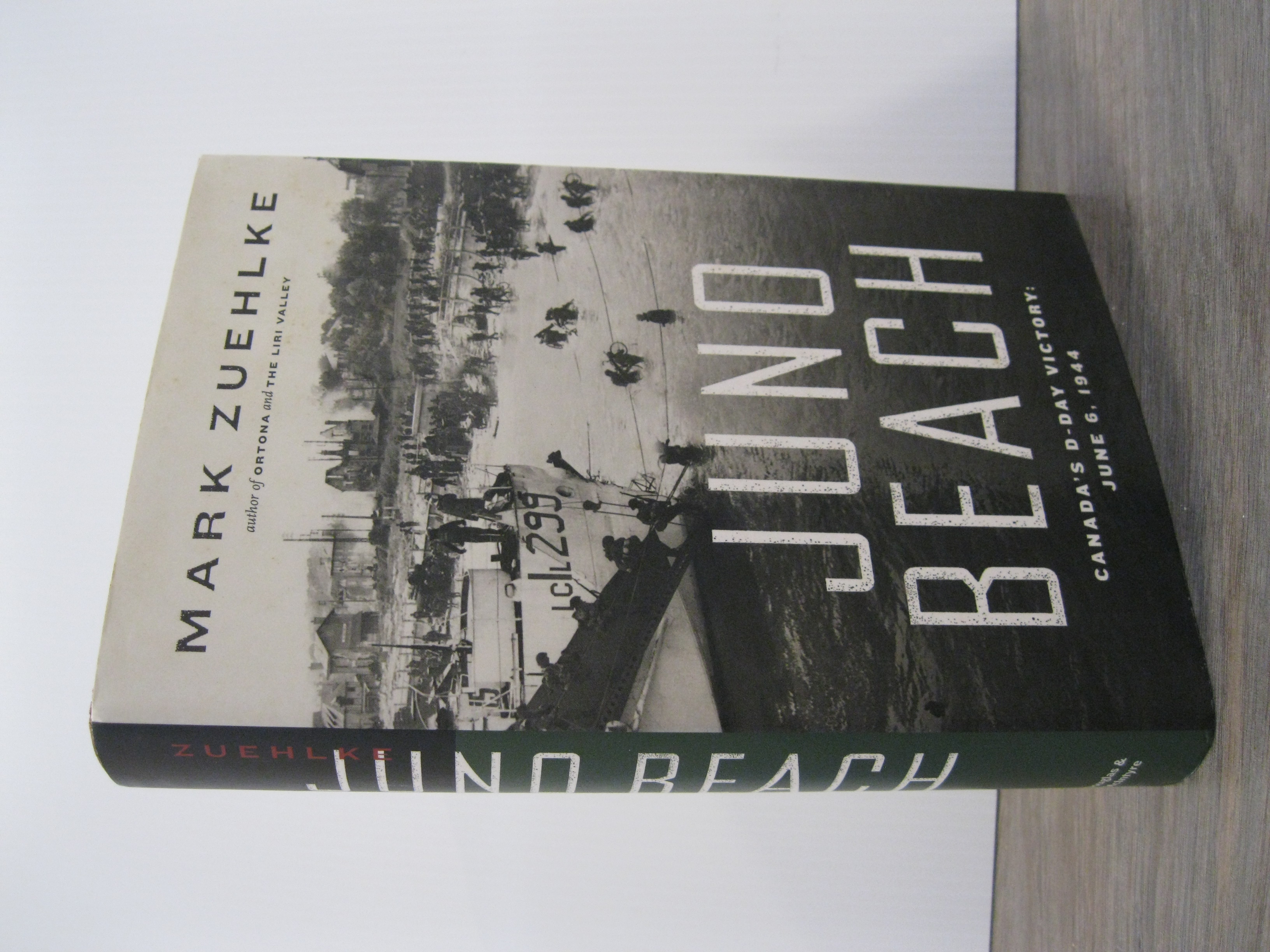 JUNO BEACH: CANADA'S D-DAY VICTORY: JUNE 6, 1944 - ZUEHLKE, MARK