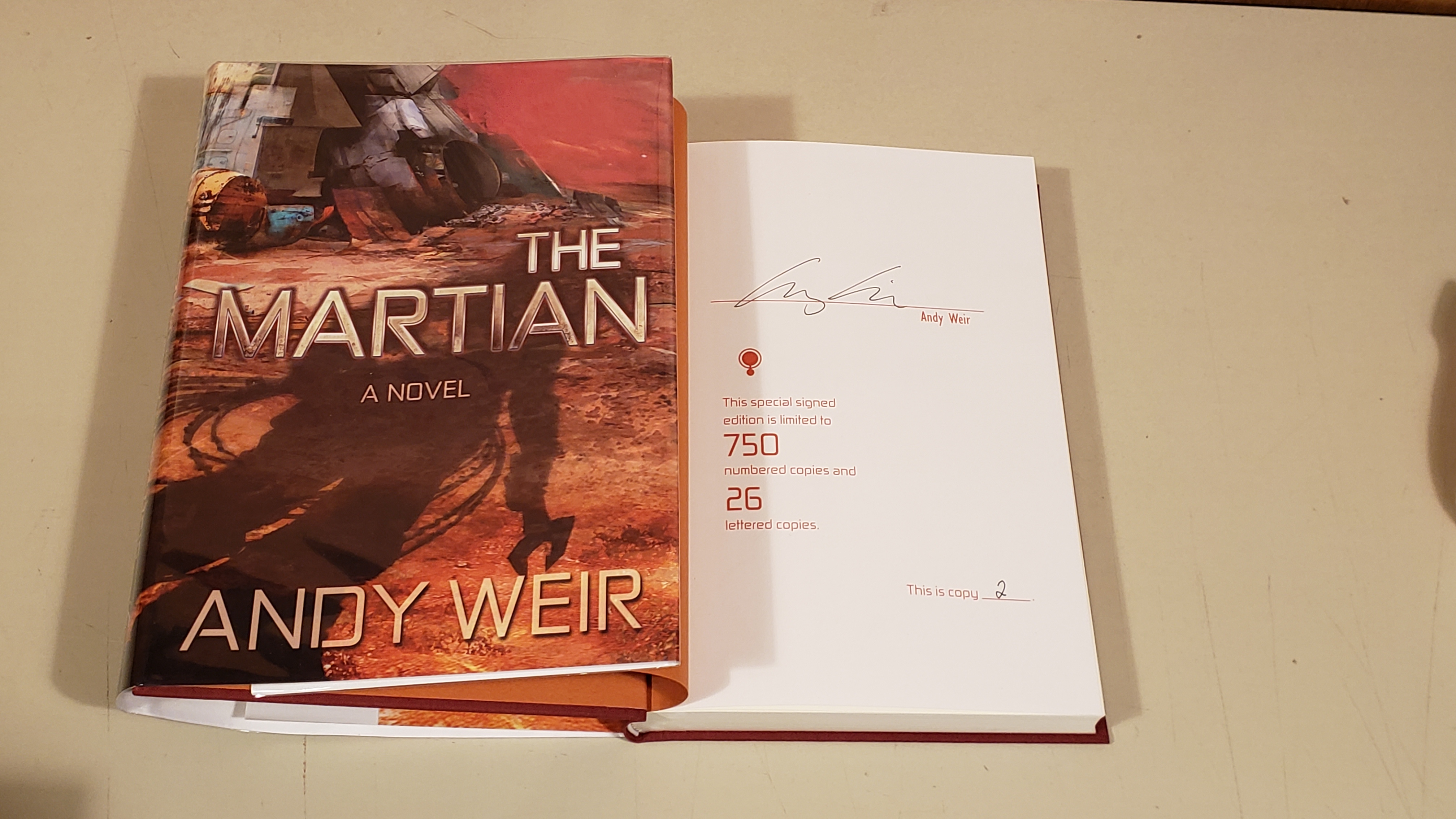 The Martian: Signed Limited by Weir, Andy: Fine Hardcover (2015) 1ST
