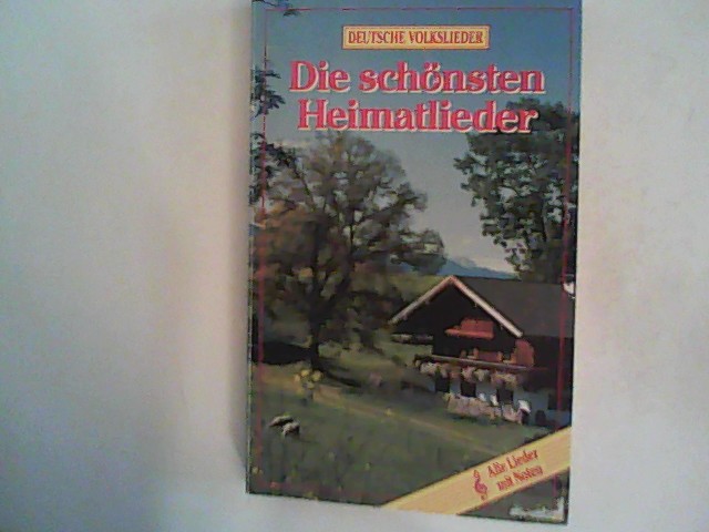 Die schönsten Heimatlieder - Deutsche Volkslieder - Alle Lieder mit Noten - Pössiger, Günter