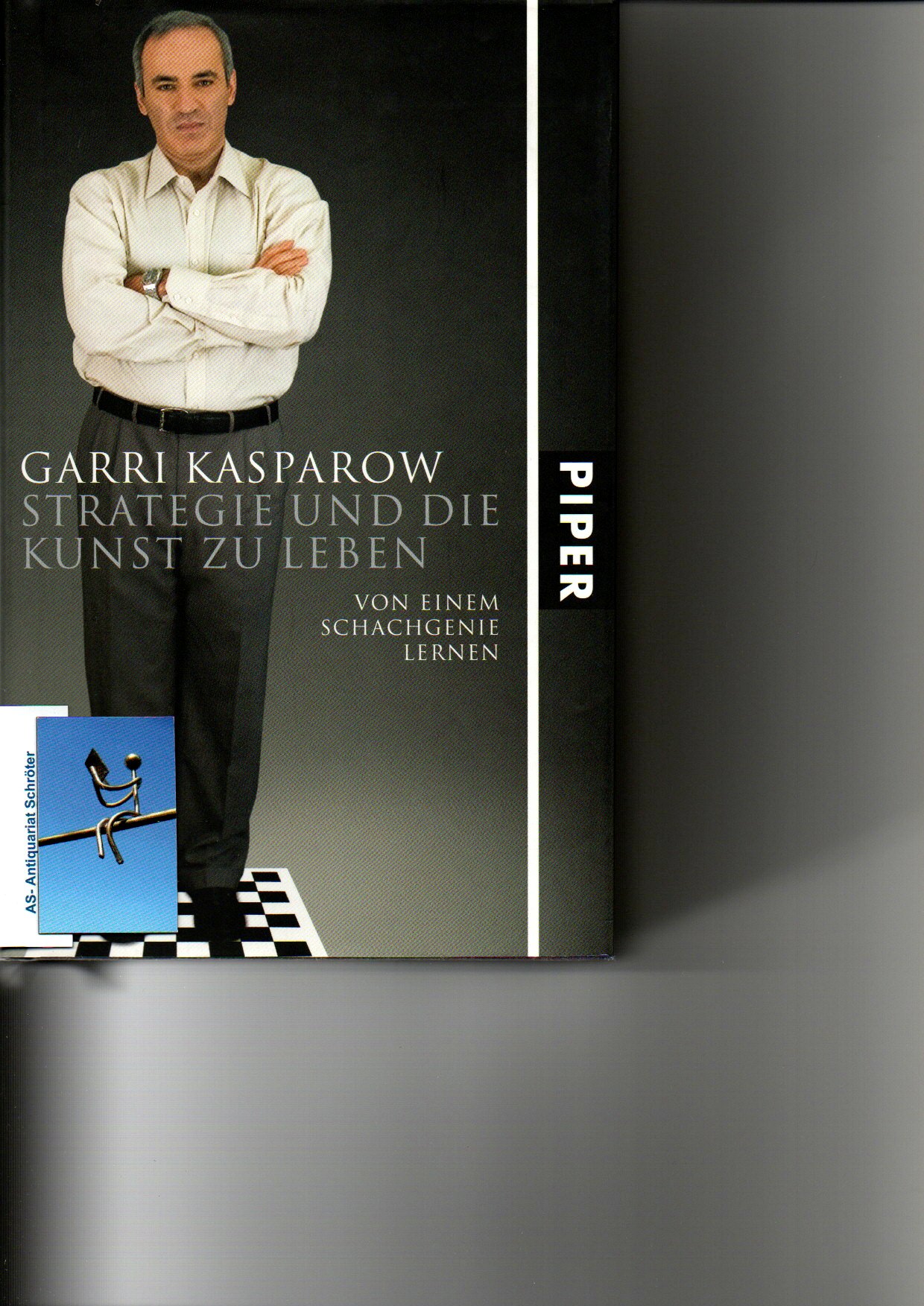 Strategie und die Kunst zu leben. Von einem Schachgenie lernen. [signiert, signed]. - Kasparow, Garri (1963)