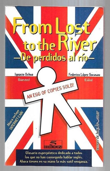 FROM LOST TO THE RIVER (DE PERDIDOS AL RIO) - OCHOA, IGNACIO Y FEDERICO LOPEZ SOCASAU