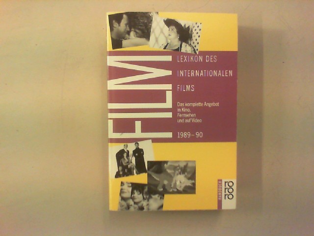 Lexikon des internationalen Films. Filmjahre 1989 - 90. - Koll, Horst Peter und Hans Messias (Red.)