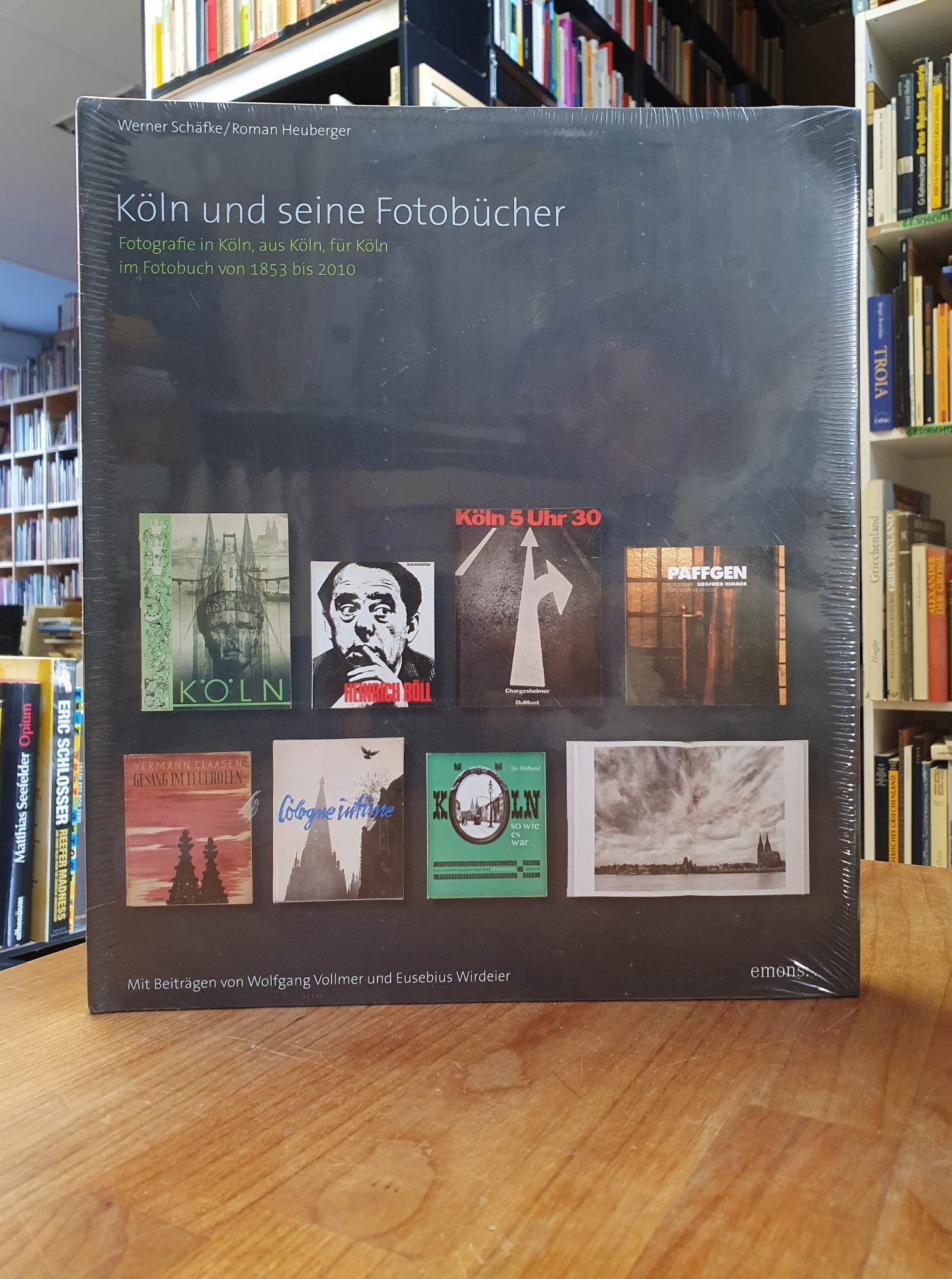 Köln und seine Fotobücher - Band 1: Fotografie in Köln, aus Köln, für Köln im Fotobuch von 1853 bis 2010, - Schäfke, Werner / Heuberger, Roman,