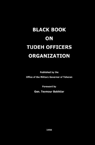 Black Book on Tudeh Officers Organization - Teymour Bakhtiar