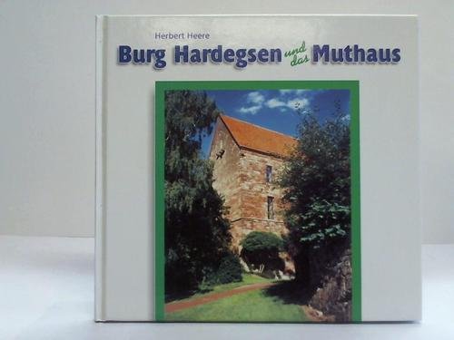 Burg Hardegsen und das Muthaus. - Heere, Herbert