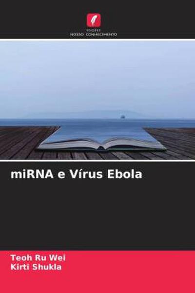 miRNA e Vírus Ebola - Teoh Ru Wei