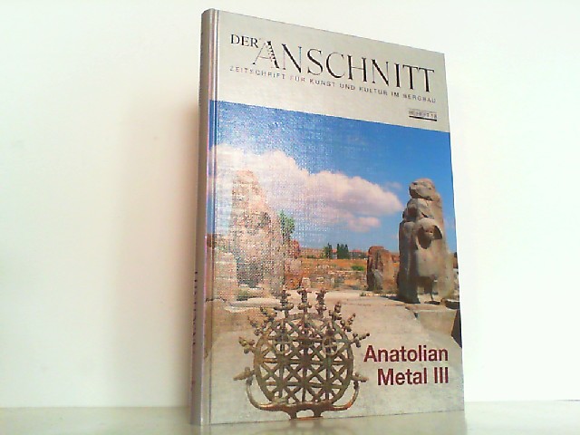 Anatolian Metal III (Veröffentlichungen aus dem Deutschen Bergbau-Museum). - Yalcin, Ünsal
