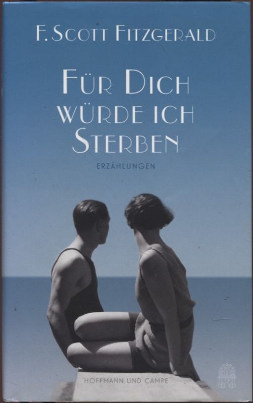 Für dich würde ich sterben Erzählungen - Fitzgerald, F. Scott und Anne Margaret (Hg.) Daniel