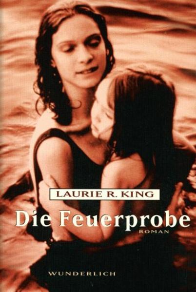 Die Feuerprobe - King Laurie, R.