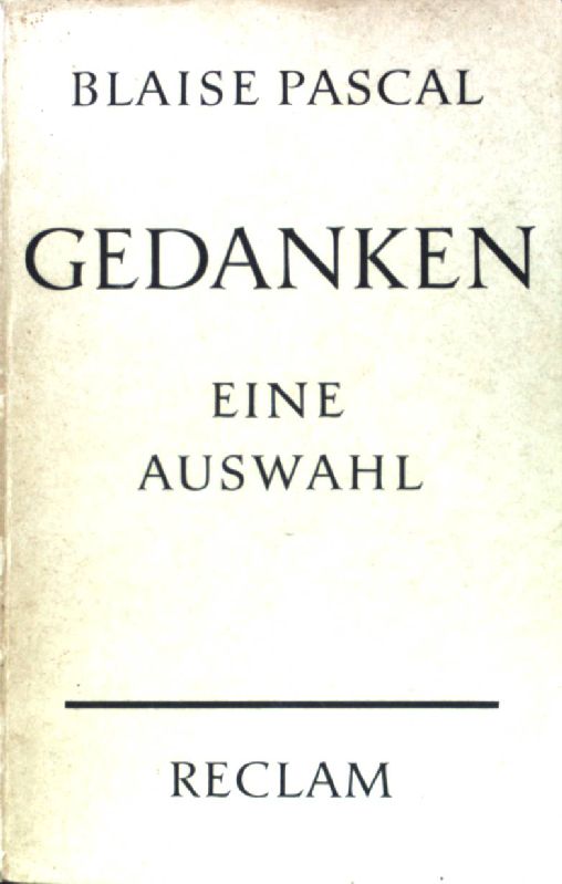 Gedanken : Eine Auswahl. Reclams Universal-Bibliothek ; Nr. 1621/1622 - Pascal, Blaise