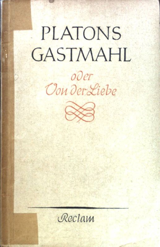 Das Gastmahl oder von der Liebe. Reclams Universal-Bibliothek ; Nr. 927/27a - Platon