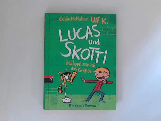 Lucas und Skotti - bekloppt sein ist das Größte : ein Comic-Roman Band 2 Ulf K. ; Collin McMahon - McMahon, Collin und Ulf K.