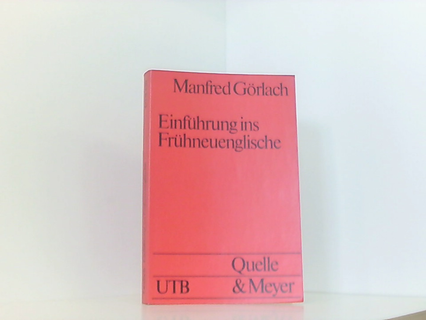 Einführung ins Frühneuenglische - Görlach, Manfred