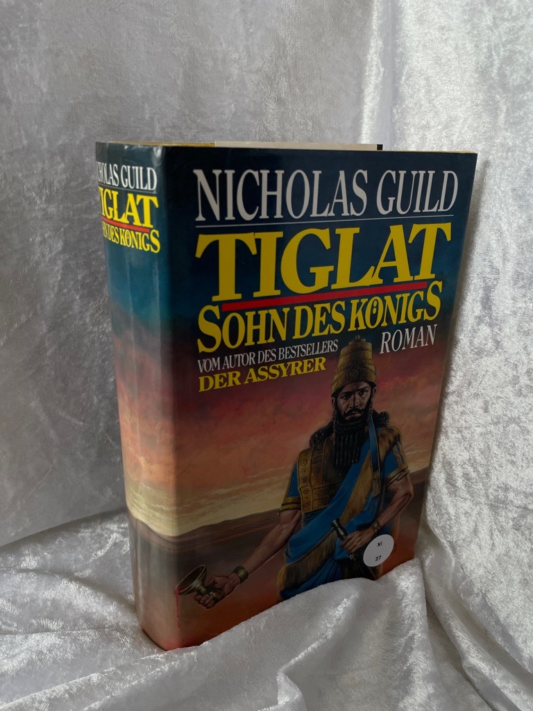 Tiglat. Sohn des Königs - Guild, Nicholas