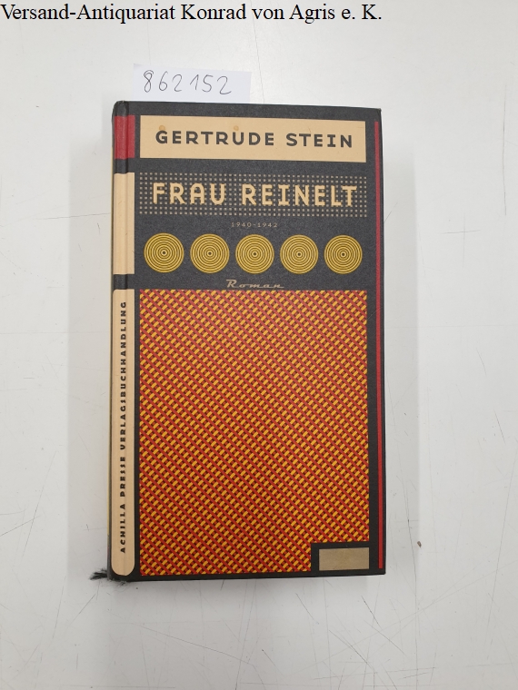 Frau Reinelt: Roman - Stein, Gertrude