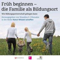 Natur-Wissen schaffen. Familie als Bildungsort - Fthenakis, Wassilios E.