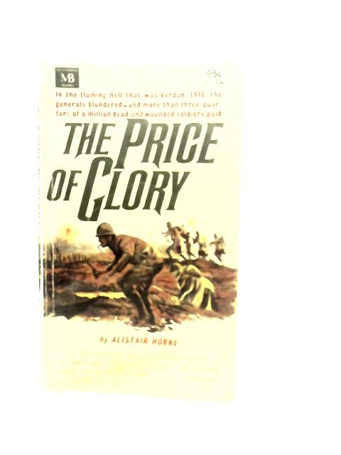 The Price of Glory - Alistair Horne