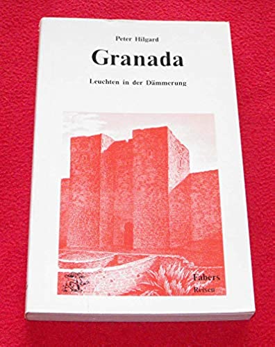 Granada - Leuchten in der Dämmerung - Hilgard, Peter