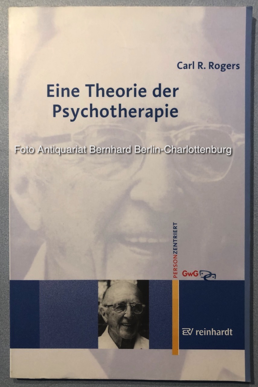 Eine Theorie der Psychotherapie, der Persönlichkeit und der zwischenmenschlichen Beziehungen (Personzentrierte Beratung & Therapie; Band 8) - Carl R. Rogers; Jürgen Kriz (Vorwort)