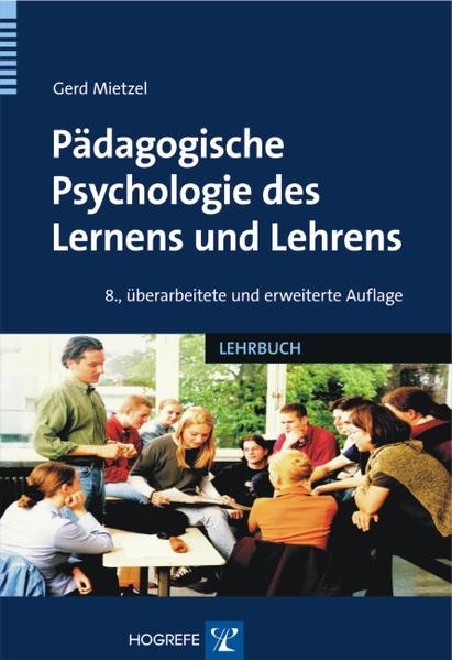 Pädagogische Psychologie des Lernens und Lehrens. von - Mietzel, Gerd