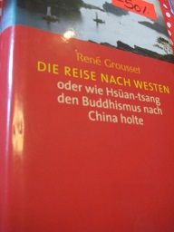 Die Reise nach Westen oder wie Hsüan-tsang den Buddhismus nach China holte - Grousset, Rene